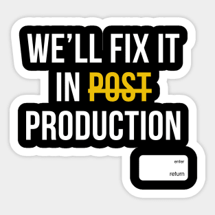 We will fix it in production Sticker